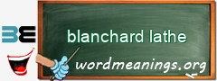 WordMeaning blackboard for blanchard lathe
